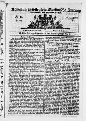 Königlich privilegirte Berlinische Zeitung von Staats- und gelehrten Sachen on Feb 27, 1857
