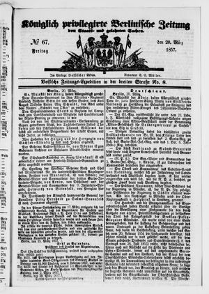 Königlich privilegirte Berlinische Zeitung von Staats- und gelehrten Sachen on Mar 20, 1857