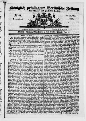 Königlich privilegirte Berlinische Zeitung von Staats- und gelehrten Sachen on Mar 21, 1857