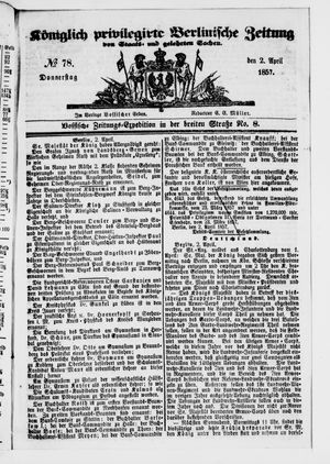 Königlich privilegirte Berlinische Zeitung von Staats- und gelehrten Sachen vom 02.04.1857