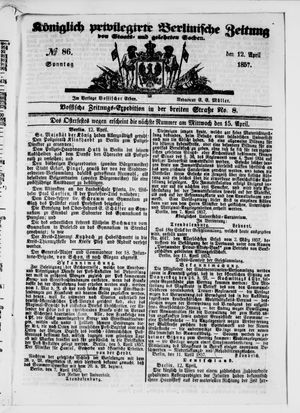Königlich privilegirte Berlinische Zeitung von Staats- und gelehrten Sachen on Apr 12, 1857