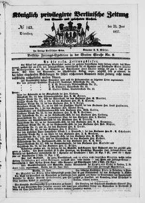 Königlich privilegirte Berlinische Zeitung von Staats- und gelehrten Sachen vom 23.06.1857
