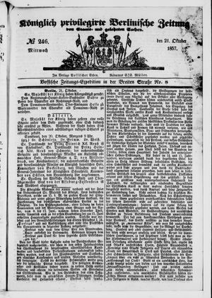 Königlich privilegirte Berlinische Zeitung von Staats- und gelehrten Sachen on Oct 21, 1857