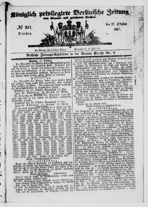 Königlich privilegirte Berlinische Zeitung von Staats- und gelehrten Sachen on Oct 27, 1857