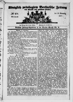 Königlich privilegirte Berlinische Zeitung von Staats- und gelehrten Sachen on Nov 18, 1857