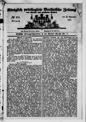 Königlich privilegirte Berlinische Zeitung von Staats- und gelehrten Sachen vom 25.11.1857