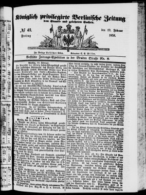 Königlich privilegirte Berlinische Zeitung von Staats- und gelehrten Sachen on Feb 19, 1858