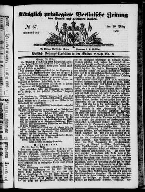 Königlich privilegirte Berlinische Zeitung von Staats- und gelehrten Sachen on Mar 20, 1858