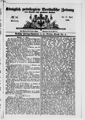 Königlich privilegirte Berlinische Zeitung von Staats- und gelehrten Sachen on Apr 11, 1858