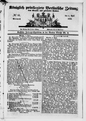 Königlich privilegirte Berlinische Zeitung von Staats- und gelehrten Sachen on Apr 6, 1859