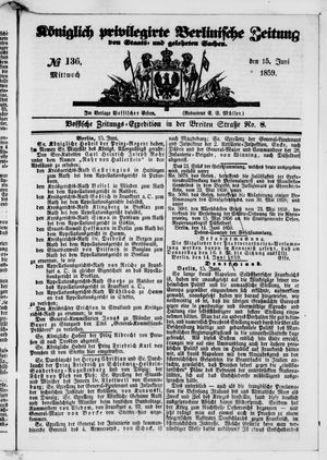 Königlich privilegirte Berlinische Zeitung von Staats- und gelehrten Sachen on Jun 15, 1859