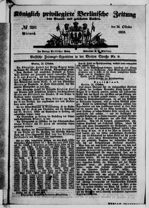 Königlich privilegirte Berlinische Zeitung von Staats- und gelehrten Sachen on Oct 26, 1859