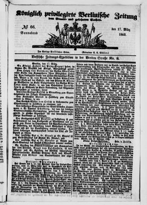 Königlich privilegirte Berlinische Zeitung von Staats- und gelehrten Sachen vom 17.03.1860