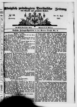 Königlich privilegirte Berlinische Zeitung von Staats- und gelehrten Sachen vom 15.04.1860