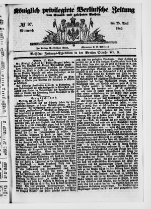 Königlich privilegirte Berlinische Zeitung von Staats- und gelehrten Sachen vom 25.04.1860