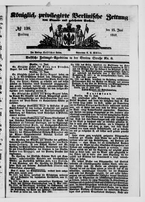 Königlich privilegirte Berlinische Zeitung von Staats- und gelehrten Sachen vom 15.06.1860
