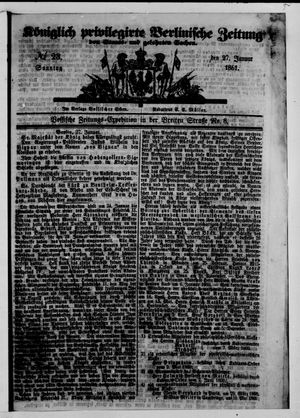 Königlich privilegirte Berlinische Zeitung von Staats- und gelehrten Sachen on Jan 27, 1861