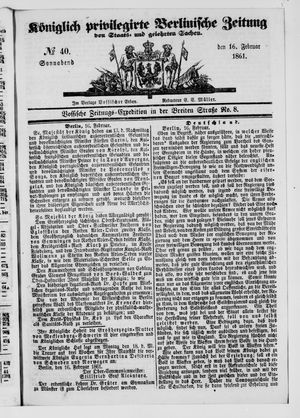 Königlich privilegirte Berlinische Zeitung von Staats- und gelehrten Sachen on Feb 16, 1861