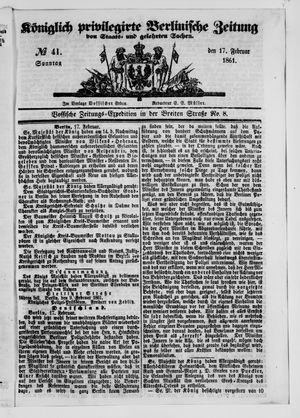 Königlich privilegirte Berlinische Zeitung von Staats- und gelehrten Sachen on Feb 17, 1861