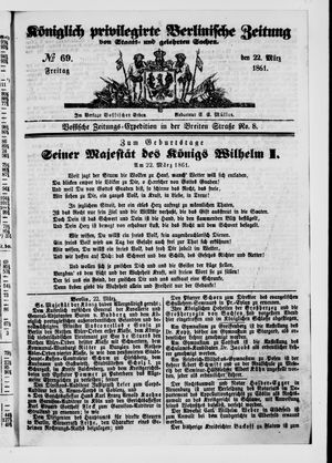 Königlich privilegirte Berlinische Zeitung von Staats- und gelehrten Sachen vom 22.03.1861