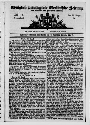 Königlich privilegirte Berlinische Zeitung von Staats- und gelehrten Sachen on Aug 10, 1861