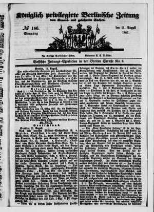 Königlich privilegirte Berlinische Zeitung von Staats- und gelehrten Sachen on Aug 11, 1861