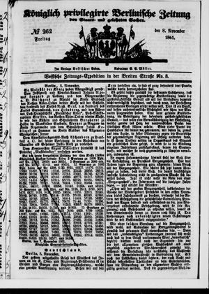 Königlich privilegirte Berlinische Zeitung von Staats- und gelehrten Sachen on Nov 8, 1861