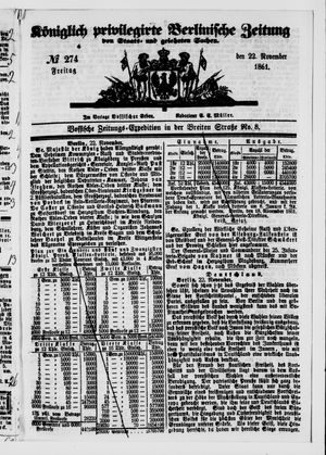Königlich privilegirte Berlinische Zeitung von Staats- und gelehrten Sachen on Nov 22, 1861