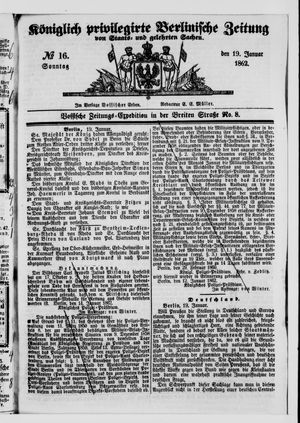 Königlich privilegirte Berlinische Zeitung von Staats- und gelehrten Sachen vom 19.01.1862