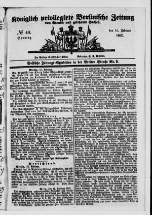 Königlich privilegirte Berlinische Zeitung von Staats- und gelehrten Sachen vom 16.02.1862