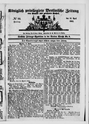 Königlich privilegirte Berlinische Zeitung von Staats- und gelehrten Sachen vom 18.04.1862