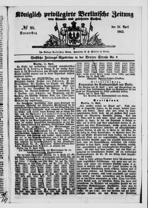 Königlich privilegirte Berlinische Zeitung von Staats- und gelehrten Sachen vom 24.04.1862