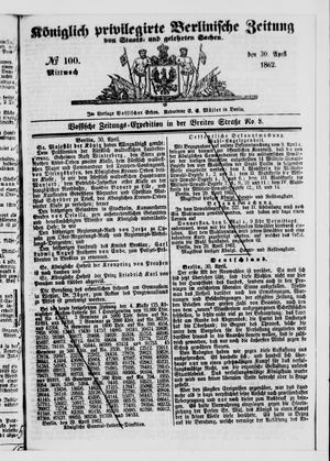 Königlich privilegirte Berlinische Zeitung von Staats- und gelehrten Sachen vom 30.04.1862