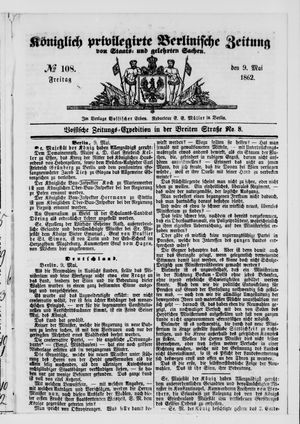 Königlich privilegirte Berlinische Zeitung von Staats- und gelehrten Sachen vom 09.05.1862