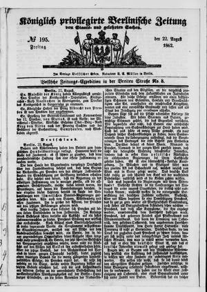 Königlich privilegirte Berlinische Zeitung von Staats- und gelehrten Sachen vom 22.08.1862