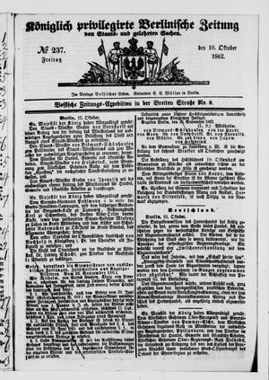 Königlich privilegirte Berlinische Zeitung von Staats- und gelehrten Sachen on Oct 10, 1862