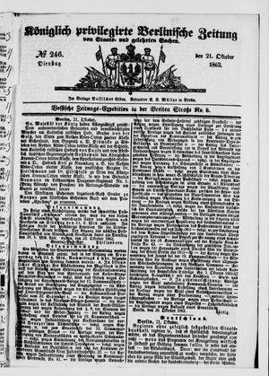 Königlich privilegirte Berlinische Zeitung von Staats- und gelehrten Sachen vom 21.10.1862