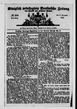 Königlich privilegirte Berlinische Zeitung von Staats- und gelehrten Sachen vom 02.12.1862