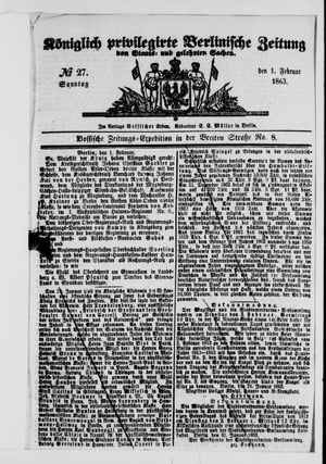 Königlich privilegirte Berlinische Zeitung von Staats- und gelehrten Sachen on Feb 1, 1863