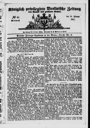 Königlich privilegirte Berlinische Zeitung von Staats- und gelehrten Sachen vom 18.02.1863