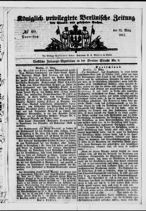 Königlich privilegirte Berlinische Zeitung von Staats- und gelehrten Sachen on Mar 12, 1863