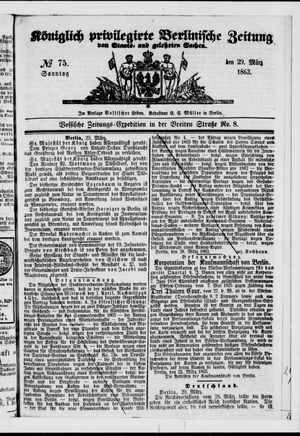 Königlich privilegirte Berlinische Zeitung von Staats- und gelehrten Sachen on Mar 29, 1863