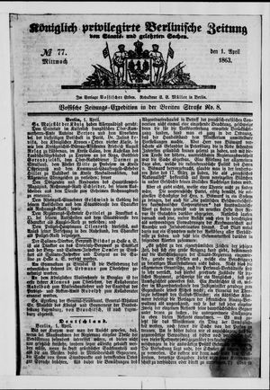 Königlich privilegirte Berlinische Zeitung von Staats- und gelehrten Sachen on Apr 1, 1863