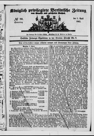 Königlich privilegirte Berlinische Zeitung von Staats- und gelehrten Sachen on Apr 5, 1863