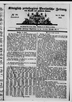 Königlich privilegirte Berlinische Zeitung von Staats- und gelehrten Sachen on Apr 18, 1863