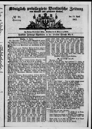 Königlich privilegirte Berlinische Zeitung von Staats- und gelehrten Sachen vom 19.04.1863