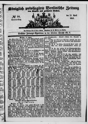 Königlich privilegirte Berlinische Zeitung von Staats- und gelehrten Sachen on Apr 23, 1863