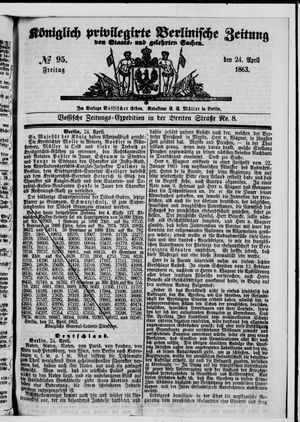 Königlich privilegirte Berlinische Zeitung von Staats- und gelehrten Sachen on Apr 24, 1863