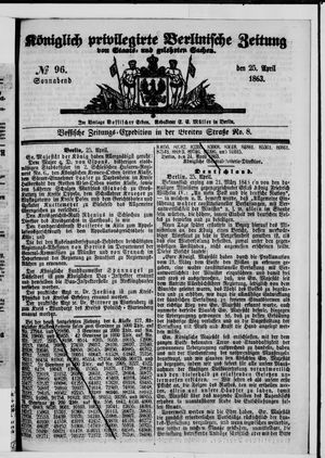 Königlich privilegirte Berlinische Zeitung von Staats- und gelehrten Sachen vom 25.04.1863