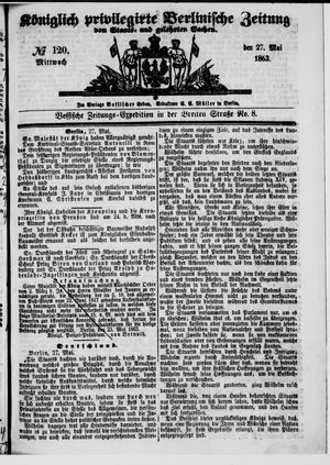 Königlich privilegirte Berlinische Zeitung von Staats- und gelehrten Sachen on May 27, 1863